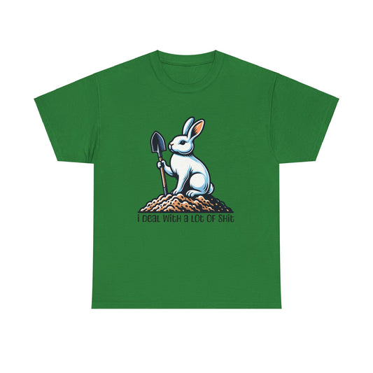 I deal with a lot of shit rabbit Unisex Heavy Cotton Tee