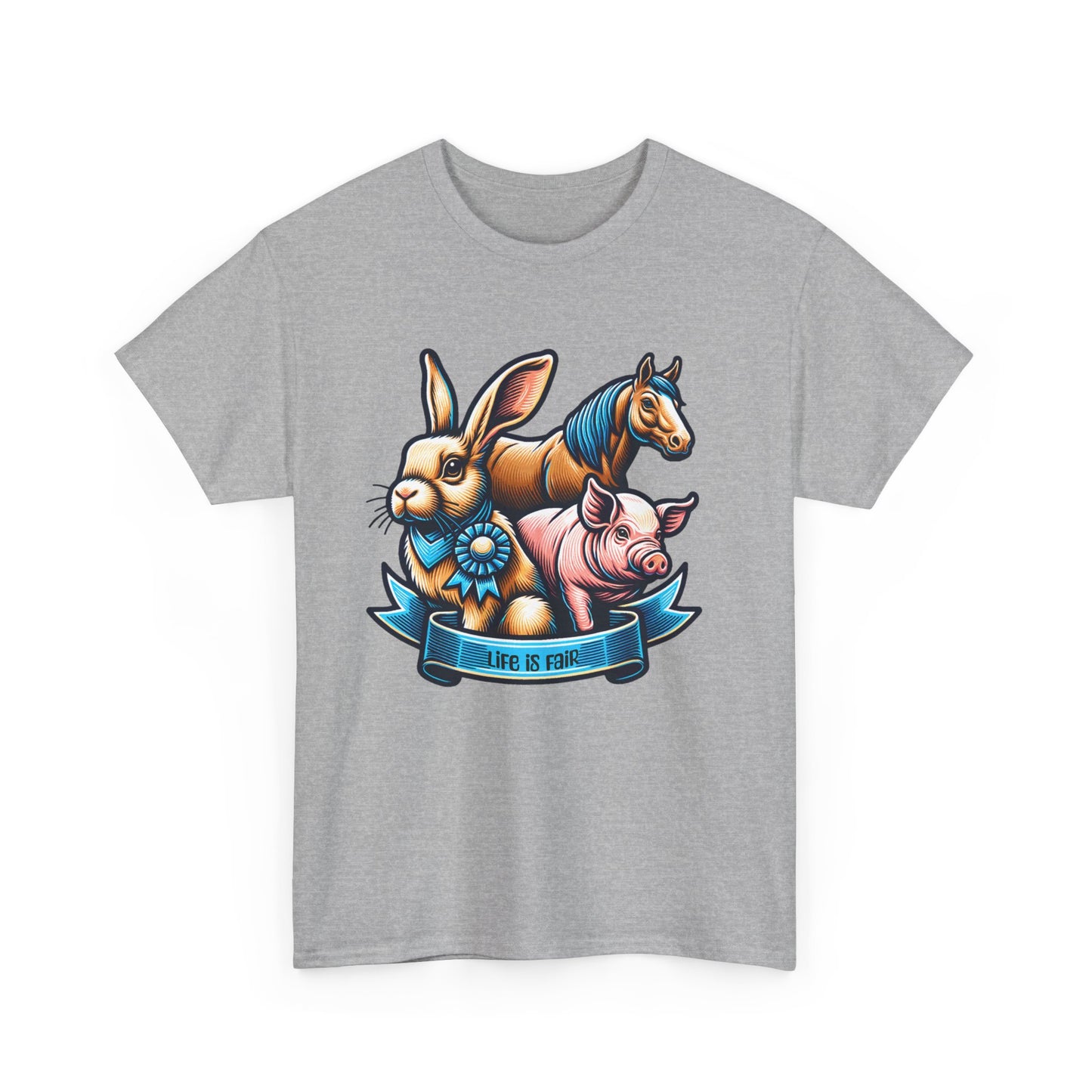 Life is fair rabbit pig horse Unisex Heavy Cotton Tee