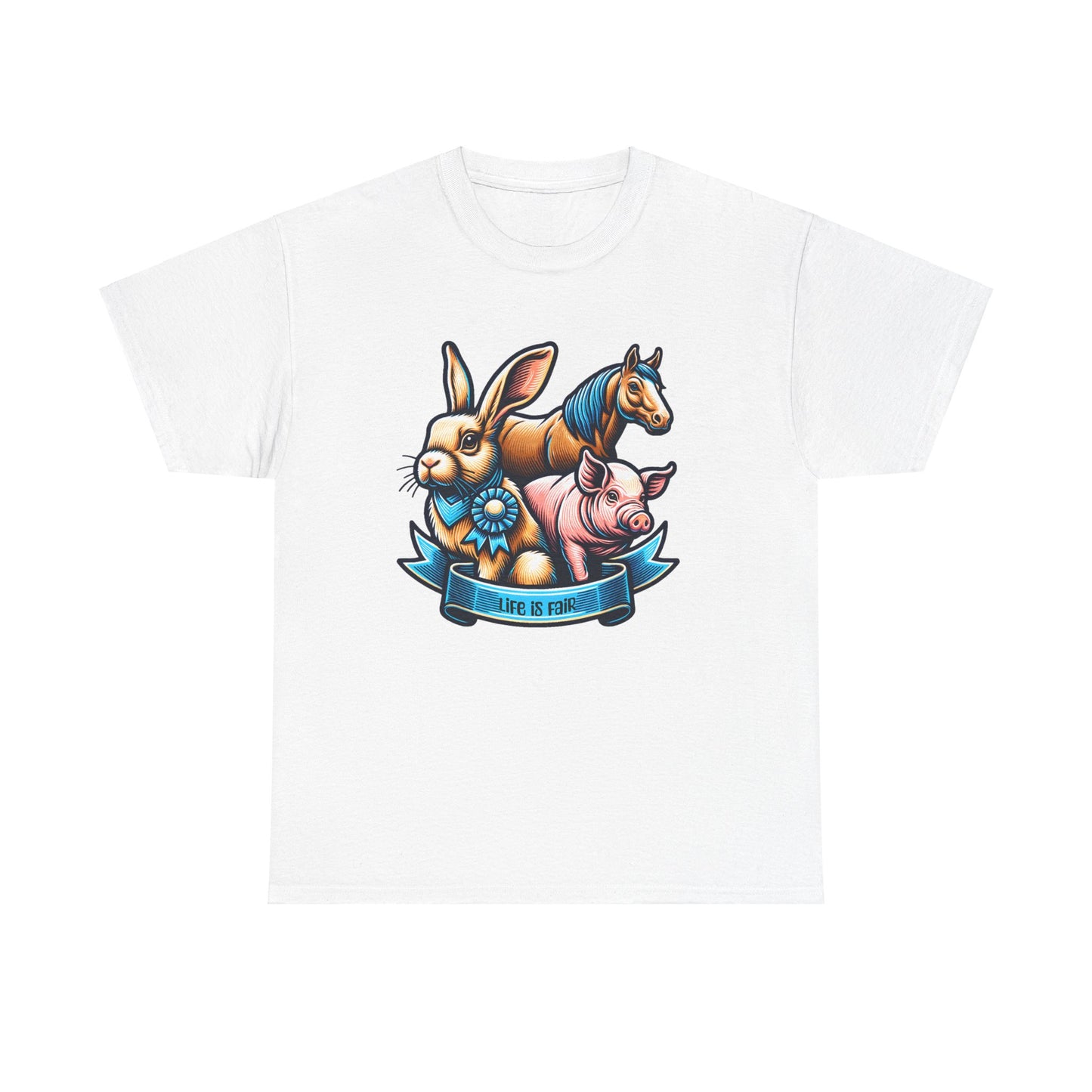 Life is fair rabbit pig horse Unisex Heavy Cotton Tee